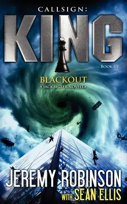 Volanie kráľa - Kniha 3 - Blackout (novela Jack Sigler - Šachový tím) - Callsign King - Book 3 - Blackout (a Jack Sigler - Chess Team Novella)