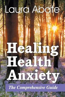 Liečenie úzkosti zo zdravia: Komplexný sprievodca - Healing Health Anxiety: The Comprehensive Guide