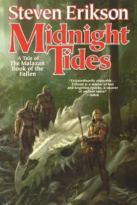 Polnočné prílivy: Piata kniha Malazskej knihy padlých - Midnight Tides: Book Five of the Malazan Book of the Fallen