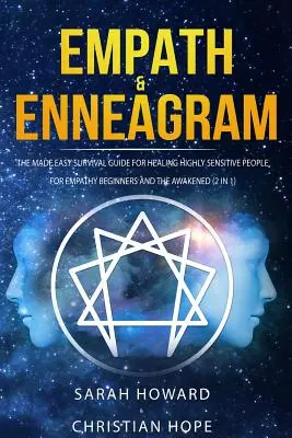 Empatik a enneagram: Pre začiatočníkov a prebudených empatikov (2 v 1) - Empath & Enneagram: The made easy survival guide for healing highly sensitive people - For empathy beginners and the awakened (2 in 1)