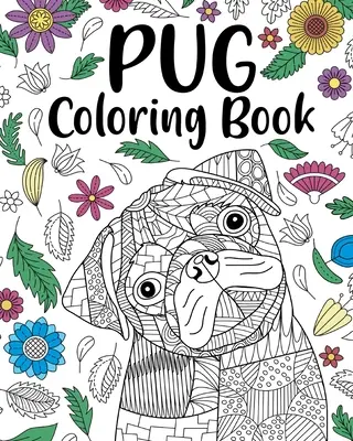 Omaľovánky so psom mopslíkom - Pug Dog Coloring Book