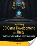 Začiatky vývoja 3D hier pomocou Unity: Vývoj hier pre viacero platforiem: všetko v jednom - Beginning 3D Game Development with Unity: All-In-One, Multi-Platform Game Development