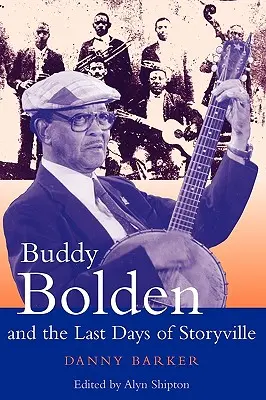 Buddy Bolden a posledné dni Storyville - Buddy Bolden and the Last Days of Storyville