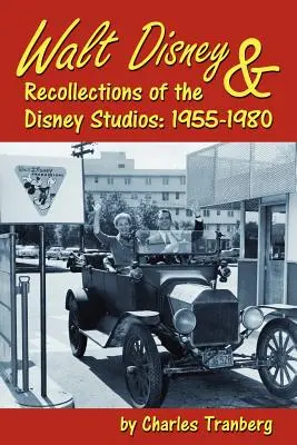 Walt Disney a spomienky na štúdio Disney: 1955-1980 - Walt Disney & Recollections of the Disney Studios: 1955-1980