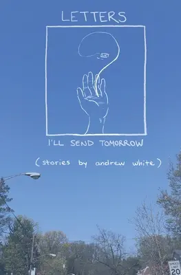 Listy, ktoré pošlem zajtra - Letters I'll Send Tomorrow