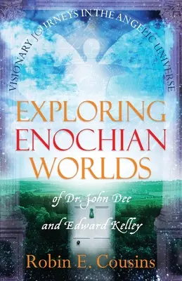 Skúmanie henochovských svetov: Vizionárske cesty v anjelskom vesmíre Dr. Johna Dee a Edwarda Kelleyho - Exploring Enochian Worlds: Visionary Journeys in the Angelic Universe of Dr. John Dee and Edward Kelley