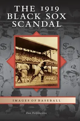 Škandál Black Sox z roku 1919 - The 1919 Black Sox Scandal