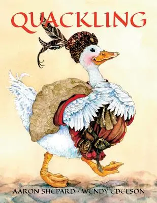 Quackling: Rozprávka, ktorá nie je až taká strašidelná - Quackling: A Not-Too-Grimm Fairy Tale