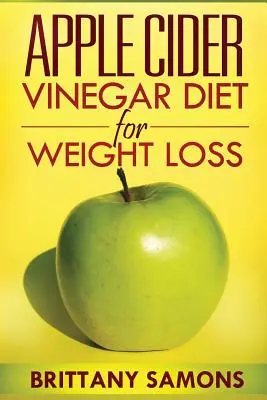 Jablčný ocot Diéta na chudnutie - Apple Cider Vinegar Diet for Weight Loss