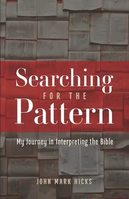 Hľadanie vzoru: Moja cesta za výkladom Biblie - Searching for the Pattern: My Journey in Interpreting the Bible