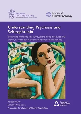 Pochopenie psychózy a schizofrénie: Prečo ľudia niekedy počujú hlasy, veria veciam, ktoré sa ostatným zdajú čudné, alebo sa zdajú byť mimo kontaktu so skutočnosťou - Understanding Psychosis and Schizophrenia: Why people sometimes hear voices, believe things that others find strange, or appear out of touch with real