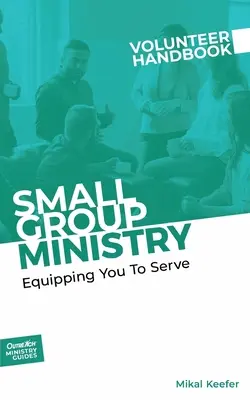Príručka pre dobrovoľníkov služby malých skupín - Small Group Ministry Volunteer Handbook