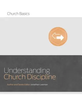 Pochopenie cirkevnej disciplíny - Understanding Church Discipline