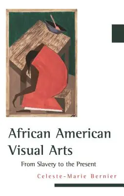 Afroamerické výtvarné umenie: Od otroctva po súčasnosť - African American Visual Arts: From Slavery to the Present