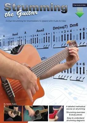 Strumming the Guitar: Kniha: Bubnovanie na gitaru pre stredne pokročilých a vyššie so zvukom a videom - Strumming the Guitar: Guitar Strumming for Intermediate & Upward with Audio & Video