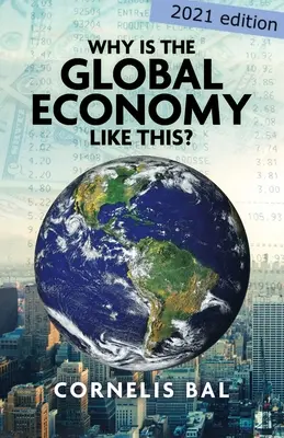 Prečo je globálne hospodárstvo také? - Why is the Global Economy like this?