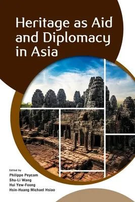 Dedičstvo ako pomoc a diplomacia v Ázii - Heritage as Aid and Diplomacy in Asia