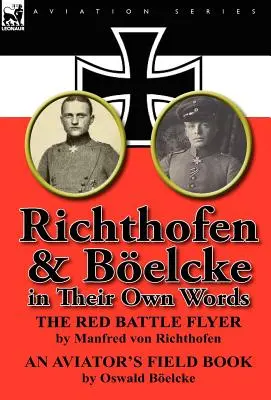 Richthofen a Boelcke vlastnými slovami - Richthofen & Boelcke in Their Own Words