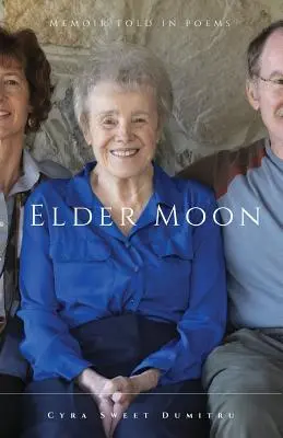 Starší mesiac: Spomienky rozprávané v básňach - Elder Moon: A Memoir Told in Poems