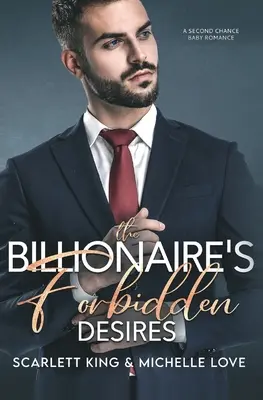 Miliardárove zakázané túžby: Druhá šanca pre bábätko: romantika - The Billionaire's Forbidden Desires: Second Chance Baby Romance