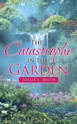 Katastrofa v záhrade - The Catastrophe in the Garden