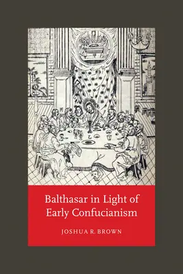 Baltazár vo svetle raného konfucianizmu - Balthasar in Light of Early Confucianism