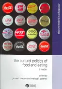 Kultúrna politika jedla a stravovania: A Reader - The Cultural Politics of Food and Eating: A Reader