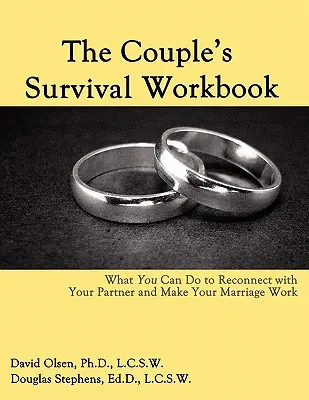Pracovná príručka pre páry na prežitie: Čo môžete urobiť, aby ste sa znovu spojili so svojím partnerom a aby vaše manželstvo fungovalo - The Couple's Survival Workbook: What You Can Do To Reconnect With Your Parner and Make Your Marriage Work
