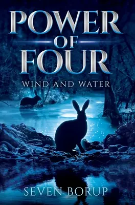 Sila štyroch, kniha 2: Vietor a voda - Power of Four, Book 2: Wind and Water