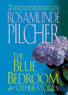 Modrá spálňa a iné príbehy: a iné príbehy - The Blue Bedroom and Other Stories: & Other Stories