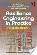 Inžinierstvo odolnosti v praxi: Príručka - Resilience Engineering in Practice: A Guidebook