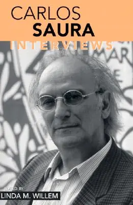 Carlos Saura: Rozhovory - Carlos Saura: Interviews