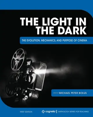 Svetlo v tme: Vývoj, mechanika a účel kina - The Light in the Dark: The Evolution, Mechanics, and Purpose of Cinema