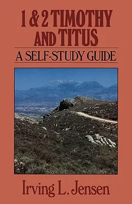 1 a 2 Timoteovi a Títovi: Timotej: Príručka na samoštúdium - 1 & 2 Timothy and Titus: A Self-Study Guide