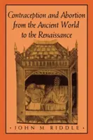 Antikoncepcia a potraty od antického sveta po renesanciu - Contraception and Abortion from the Ancient World to the Renaissance