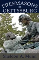Slobodomurári v Gettysburgu - Freemasons at Gettysburg