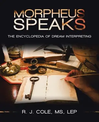 Morfeus hovorí: Encyklopédia výkladu snov - Morpheus Speaks: The Encyclopedia of Dream Interpreting