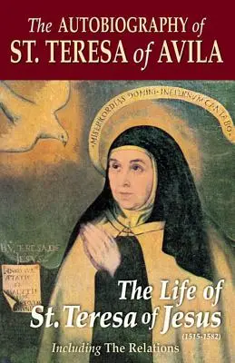 Autobiografia svätej Terézie z Avily - The Autobiography of St. Teresa of Avila