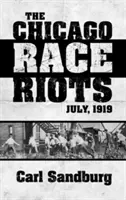 Chicagské rasové nepokoje: júl 1919 - The Chicago Race Riots: July, 1919