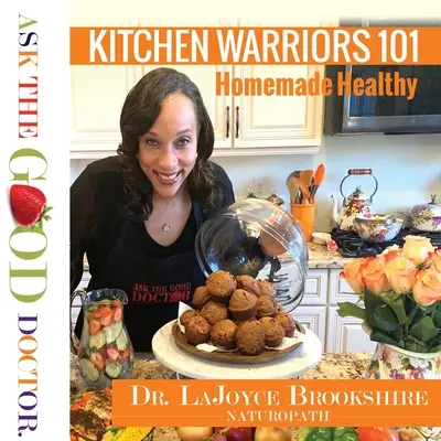Kuchynskí bojovníci 101: Domáce zdravé - Kitchen Warriors 101: Homemade Healthy