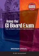 Zloženie skúšky na GI Board: Najlepšia pomôcka na skúšku v čase krízy - Acing the GI Board Exam: The Ultimate Crunch-Time Resource