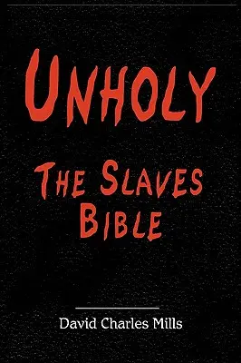Nesvätá Biblia o otrokoch - Unholy The Slaves Bible