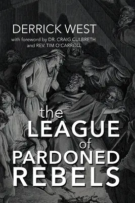 Liga omilostených rebelov - The League of Pardoned Rebels
