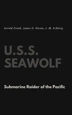 U.S.S. Seawolf: Ponorkový útočník v Tichomorí - U.S.S. Seawolf: Submarine Raider of the Pacific