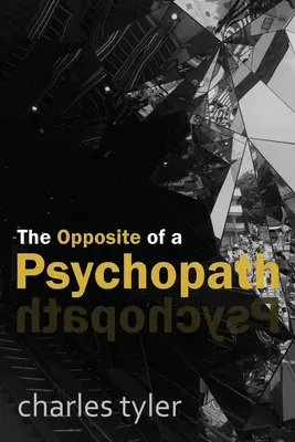 Protiklad psychopata - The Opposite of a Psychopath