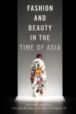 Móda a krása v čase Ázie - Fashion and Beauty in the Time of Asia