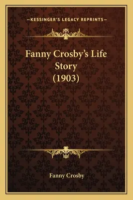 Životný príbeh Fanny Crosbyovej (1903) - Fanny Crosby's Life Story (1903)
