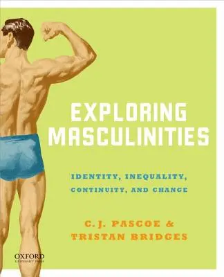 Skúmanie maskulinít: Identita, nerovnosť, kontinuita a zmena - Exploring Masculinities: Identity, Inequality, Continuity and Change
