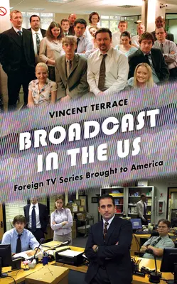 Vysielanie v USA: Zahraničné televízne seriály prenesené do Ameriky - Broadcast in the U.S.: Foreign TV Series Brought to America