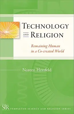 Technológia a náboženstvo: Zostať človekom v spoluvytváranom svete - Technology and Religion: Remaining Human in a Co-Created World